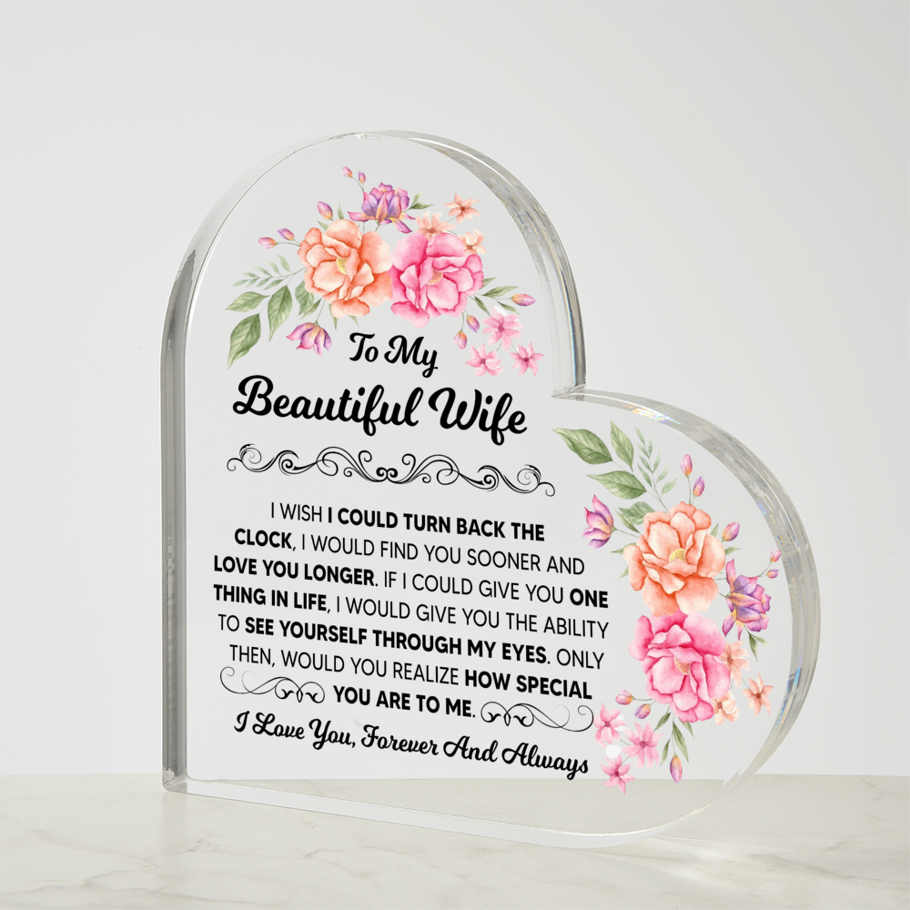 TO MY BEAUTIFUL WIFE ACRYLIC HEART PLAQUE